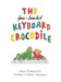 The Keyboard Crocodile(1P4H) [English edition]
