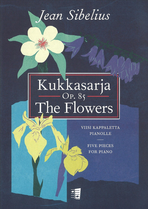 Kukkasarja / The Flowers Op.85