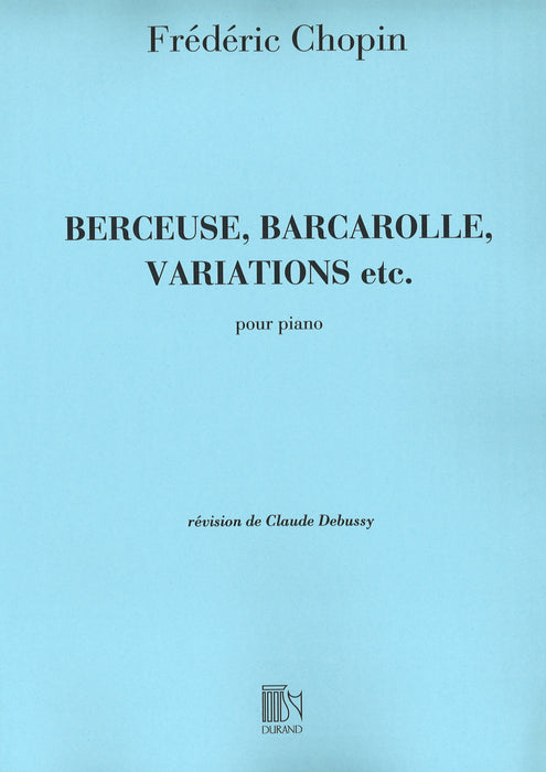 Berceuse, Barcarolle, Variations, etc.(Debussy)