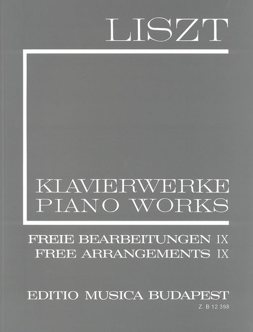 II/9 FREIE BEARBEITUNGEN IX LISZT:KLAVIERWERKE
