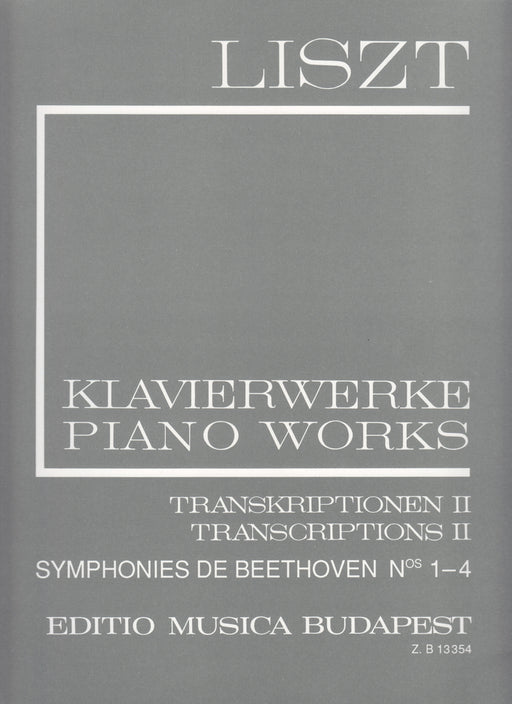 II/17 TRANSKRIPTIONEN II SYMPHONIES DE BEETHOVEN Nos 1-4 LISZT:KLAVIERWERKE