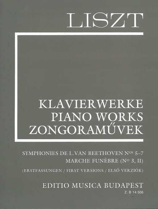 Suppl.11 SYMPHONIES DE L.VAN BEETHOVEN Nos 5-7 MARCHE FUNEBRE (No.3, II) LISZT:KLAVIERWERKE