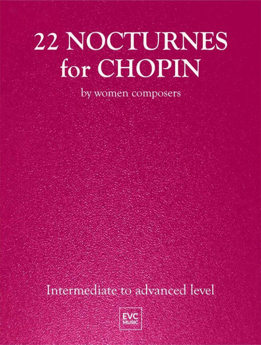 22 Nocturnes for Chopin By Women Composers
