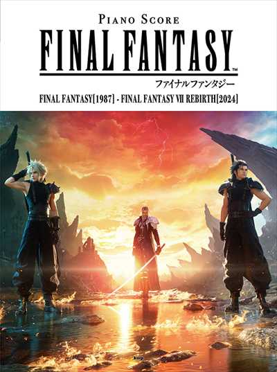 FINAL FANTASY[1987] - FINAL FANTASY VII REBIRTH[2024]