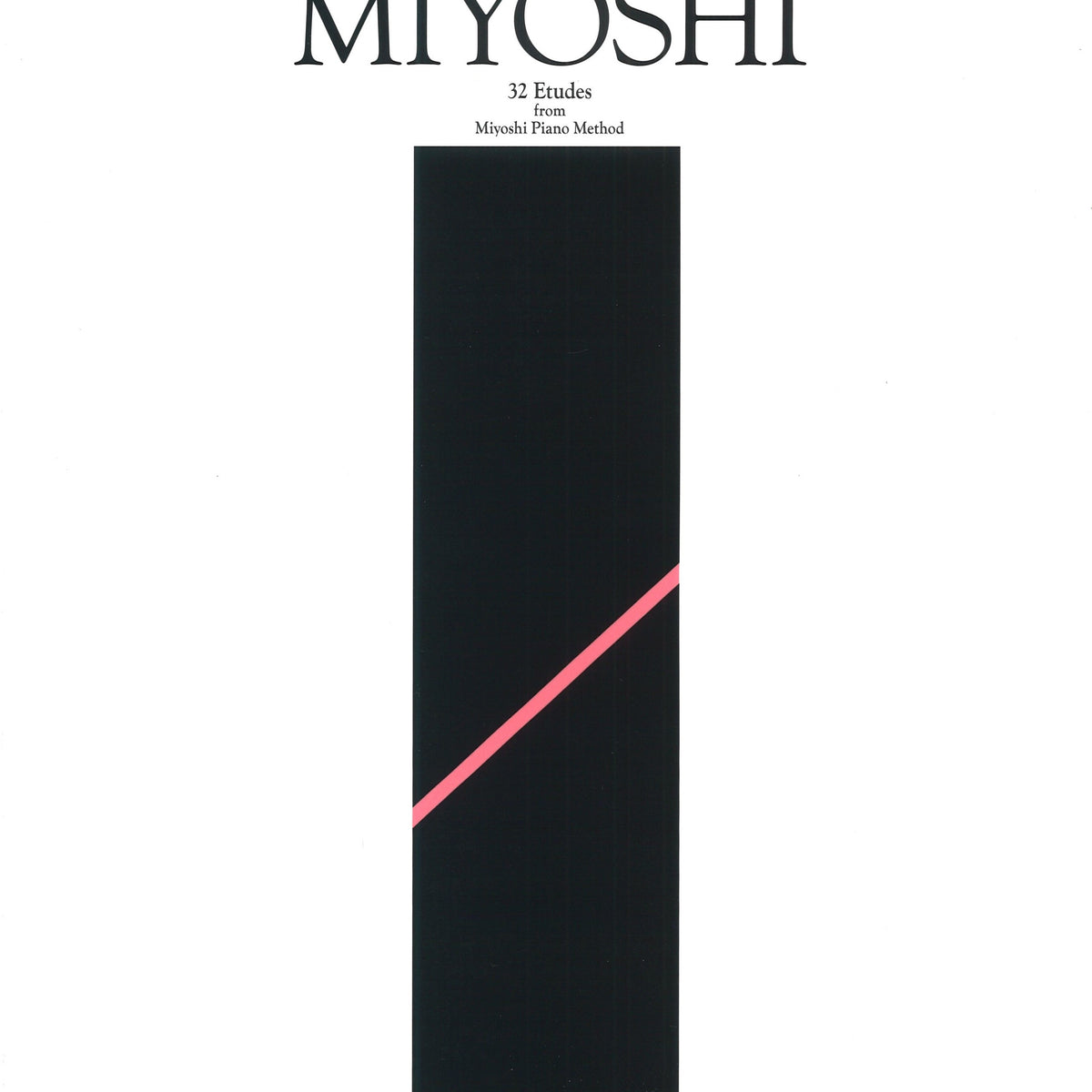 三善 晃「Miyoshiピアノ・メソードより 32の練習曲」（MIYOSHI32) - — 楽譜専門店 Crescendo alle