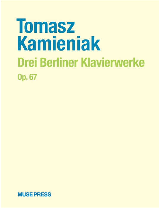 Drei Berliner Klavierwerke