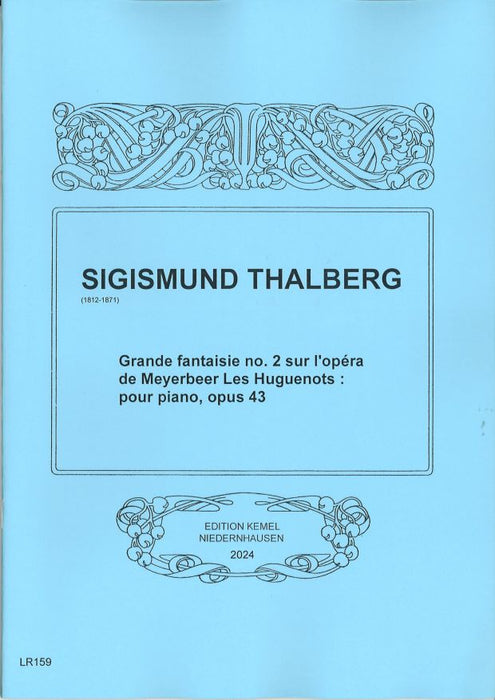 Grande fantaisie no.2 sur l'opera de Meyerbeer Les Huguenots pour piano op.43