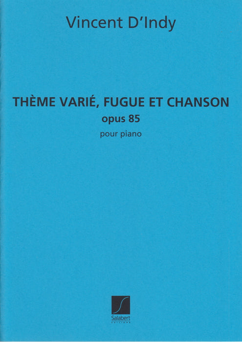 Theme varie, fugue et chanson Op.85