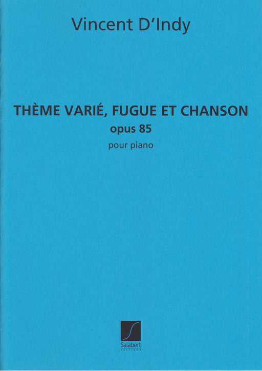 Theme varie, fugue et chanson Op.85