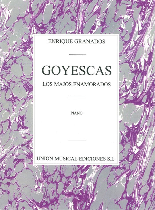 Goyescas -Los Majos Enamorados