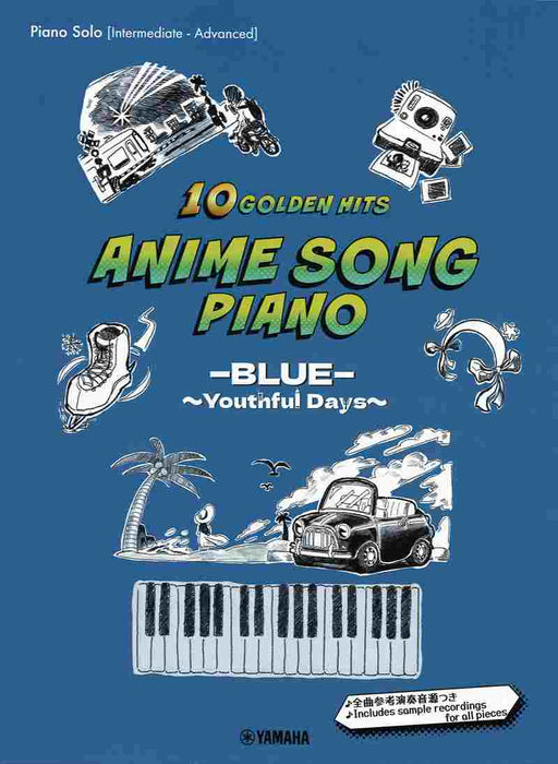 Anime Song Piano 10 Golden HitsーBLUEー ～Youthful Days～