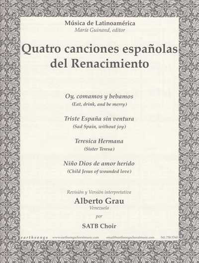 Quatro canciones espanolas del Renacimiento [SATB, a cappella]