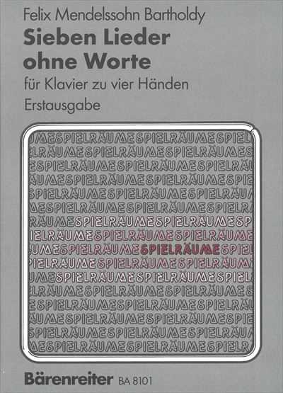 7 Lieder ohne Worte Erstausgabe　* mit fingersaetzen (1P4H)
