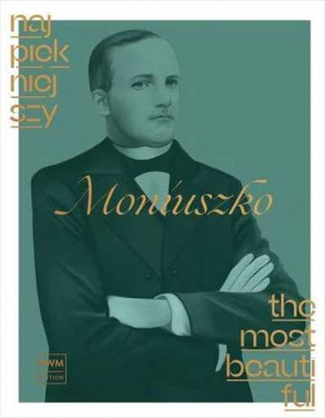 THE MOST BEAUTIFUL MONISZKO