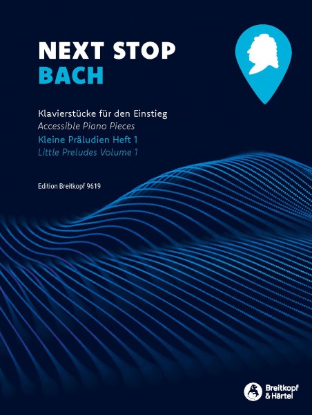 Next Stop Bach Heft 1: Kleine Praludien