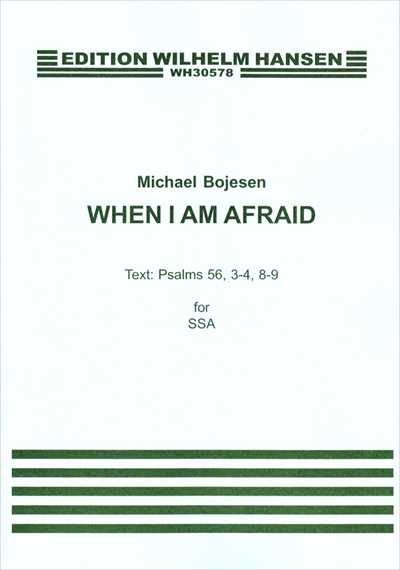 When I am afraid