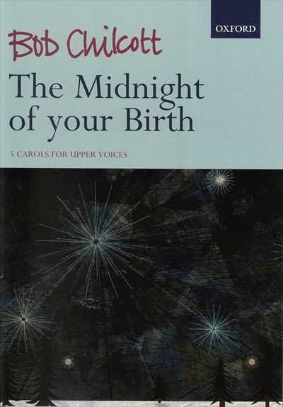 The Midnight of your Birth (5 Carols for Upper Voices)