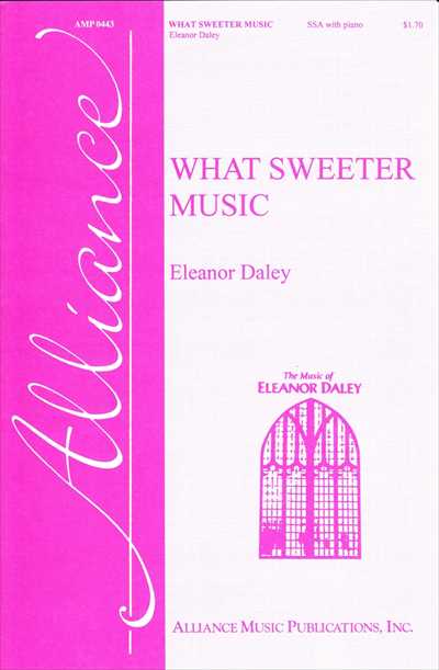 What Sweeter Music