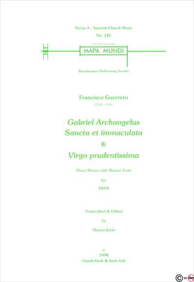 Gabriel Archangelus/Sancta et immaculata/Virgo prudentissima
