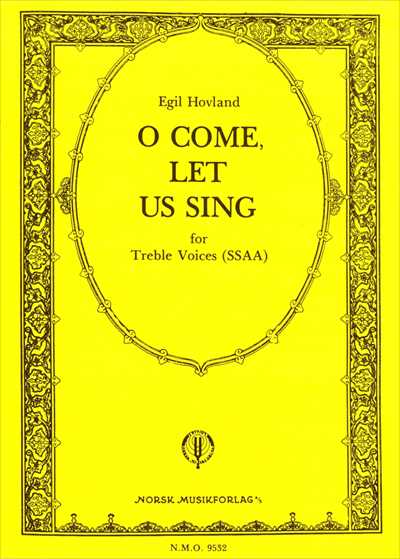O Come Let Us Sing