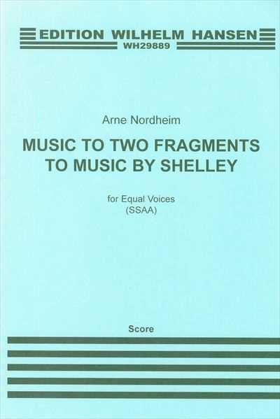 Music to two fragments to music by Shelley