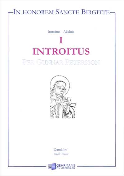 In honorem St.Birgitte I. Introitus