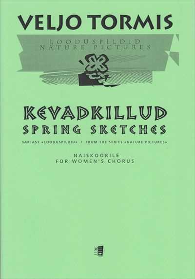 Kevadkillud (Spring Sketches) [SSAA]