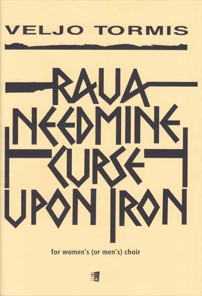 Raua needmine (Curse upon Iron) for SSAA(or TTBB)