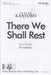 There we shall rest