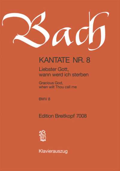 Kantete　8 Liebster Gott，wann werd ich sterben