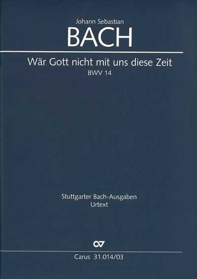 Kantate  14 War Gott nicht mit uns diese Zeit
