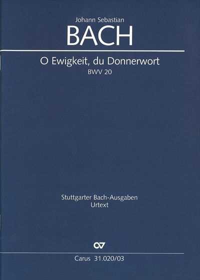 Kantate  20 O Ewigkeit, du Donnerwort