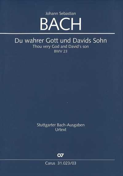 Kantate  23 Du wahrer Gott und Davids Sohn