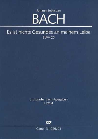 Kantate  25 Es ist nichts Gesundes an meinem Leibe
