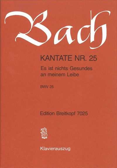 Kantate  25 Es ist nichts Gesundes an meinem Leibe