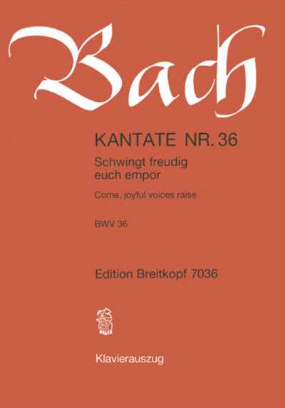 Kantate  36 Schwingt freudig euch empor