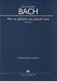 Kantate 37 Wer da glaubet und getauft wird [Vocal Score]