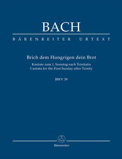Kantate  39 Brich dem Hungrigen dein Brot[Study Score]