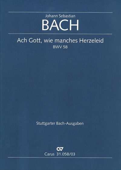 Kantate  58 Ach Gott, wie manches　Herzeleid
