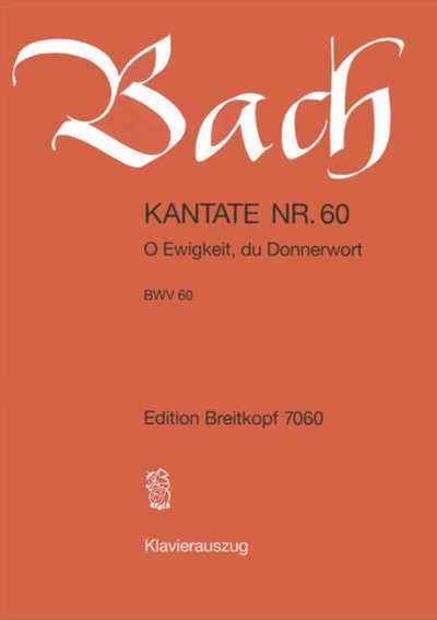 Kantate 60 O Ewigkeit, du Donnerwort [Vocal Score]