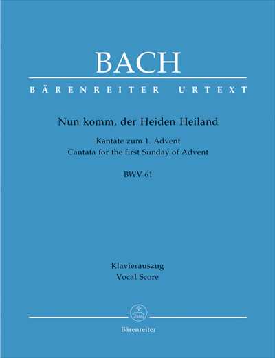 Kantate  61 Nun komm, der Heiden Heiland