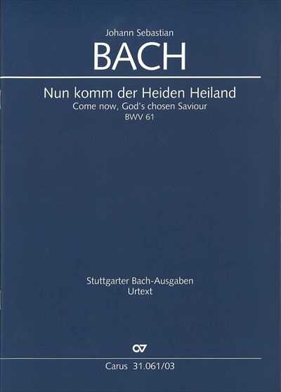 Kantate　61 Nun komm，der Heiden Heiland