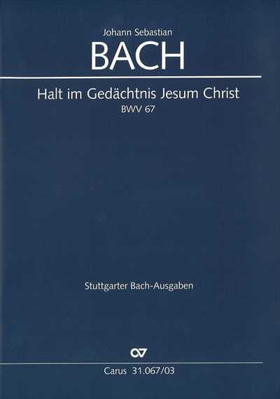 Kantate  67 Halt im gedachtnis Jesum Christ