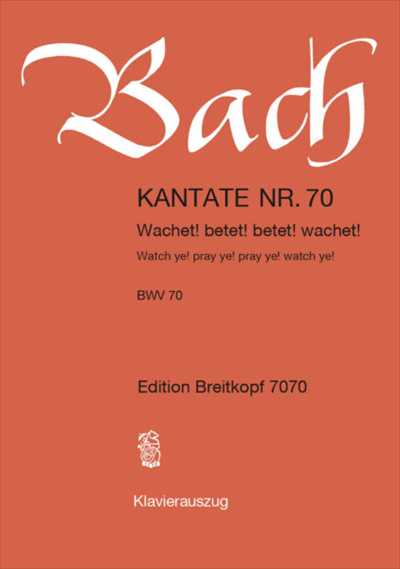 Kantate  70 Wachet! betet! betet! wachet!