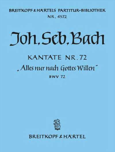 Kantate  72 Alles nur nach Gottes Willen
