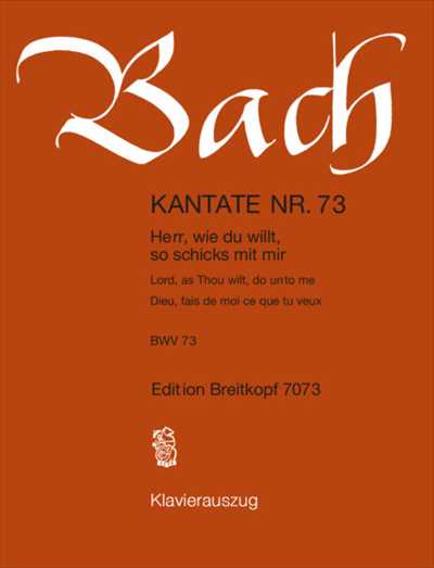 Kantate 73 Herr, wie du willt, so schicks... [Vocal Score]
