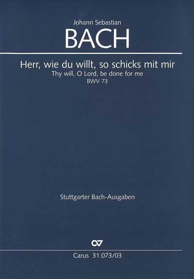 Kantate 73 Herr, wie du willt, so schicks... [Vocal Score]