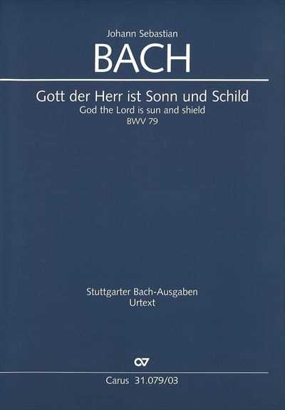 Kantate 79 Gott der Herr ist Sonn und Schild [Vocal Score]
