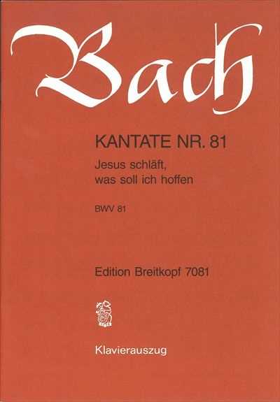 Kantate  81 Jesus schlaft, was soll ich hoffen