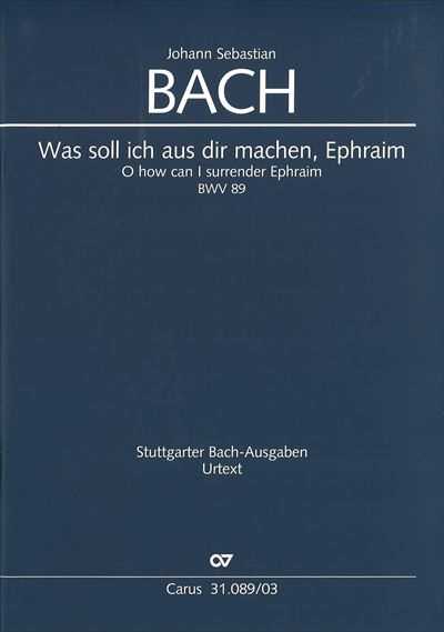 Kantate  89 Was soll ich aus dir machen, Ephraim